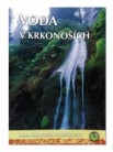 Správa KRNAP - Voda v Krkonoších